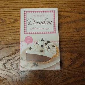 Decadent: A Big Sky Pie Novel Adrianne Lee